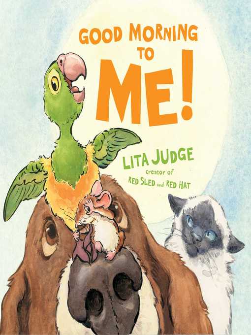 Title details for Good Morning to Me! by Lita Judge - Wait list